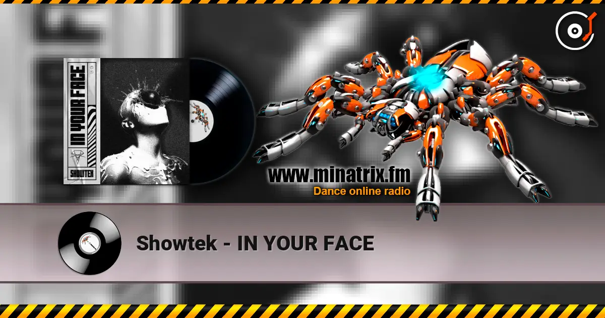 Showtek - IN YOUR FACE escuchar online en alta calidad | Minatrix.FM
