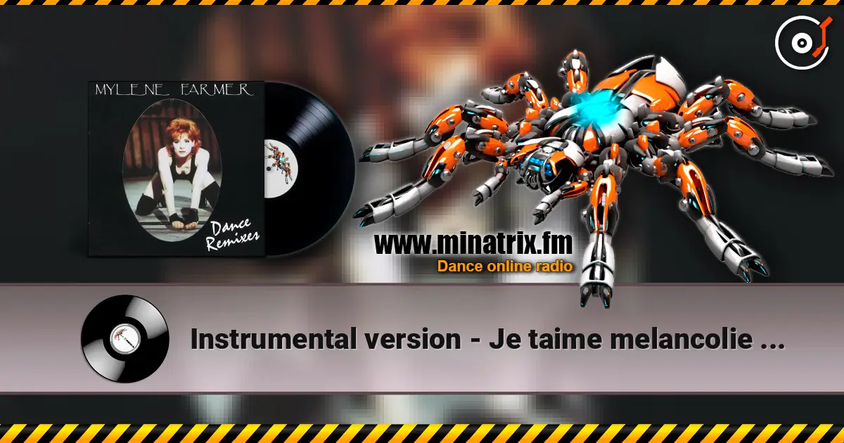 Instrumental version - Je taime melancolie (M.Farmer) escuchar online en alta calidad | Minatrix.FM