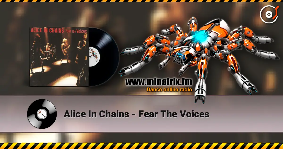 Alice In Chains - Fear The Voices escuchar online en alta calidad | Minatrix.FM