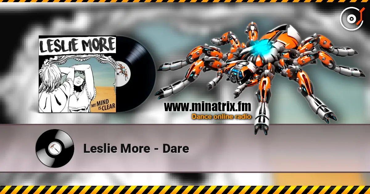 Leslie More - Dare listen online in high quality | Minatrix.FM