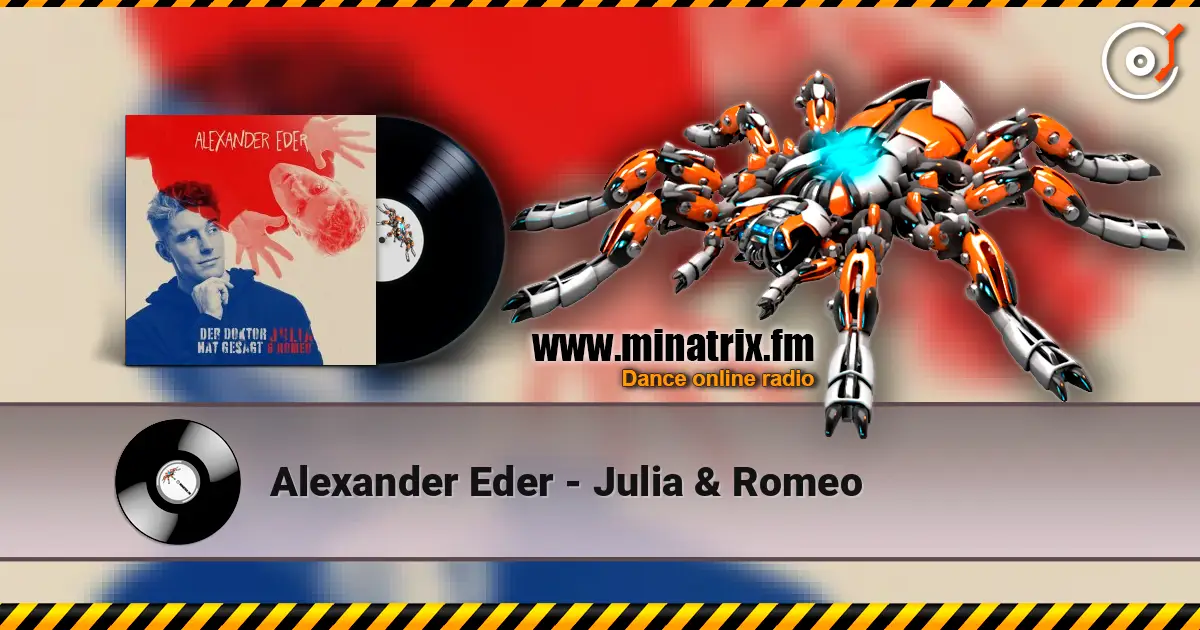 Alexander Eder - Julia & Romeo escuchar online en alta calidad | Minatrix.FM