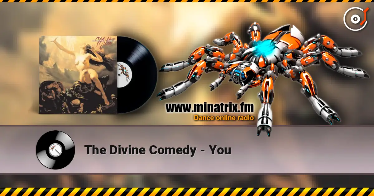 The Divine Comedy - You escuchar online en alta calidad | Minatrix.FM
