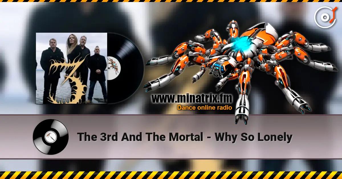 The 3rd And The Mortal - Why So Lonely escuchar online en alta calidad | Minatrix.FM