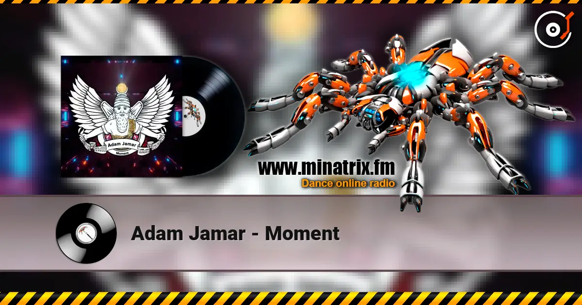 Adam Jamar - Moment escuchar online en alta calidad | Minatrix.FM