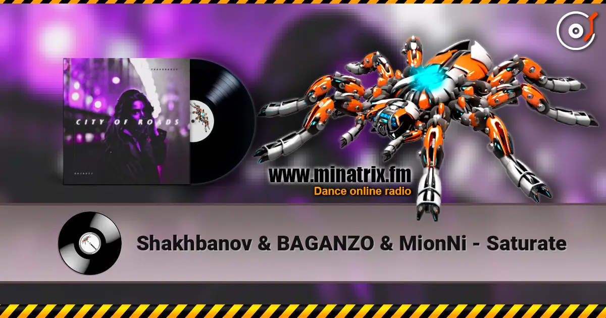 Shakhbanov & BAGANZO & MionNi - Saturate escuchar online en alta calidad | Minatrix.FM