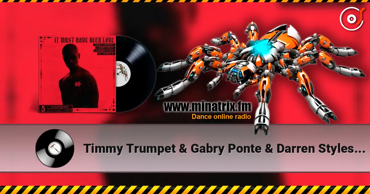 Timmy Trumpet & Gabry Ponte & Darren Styles - It Must Have Been Love (feat. Charla K) escuchar online en alta calidad | Minatrix.FM