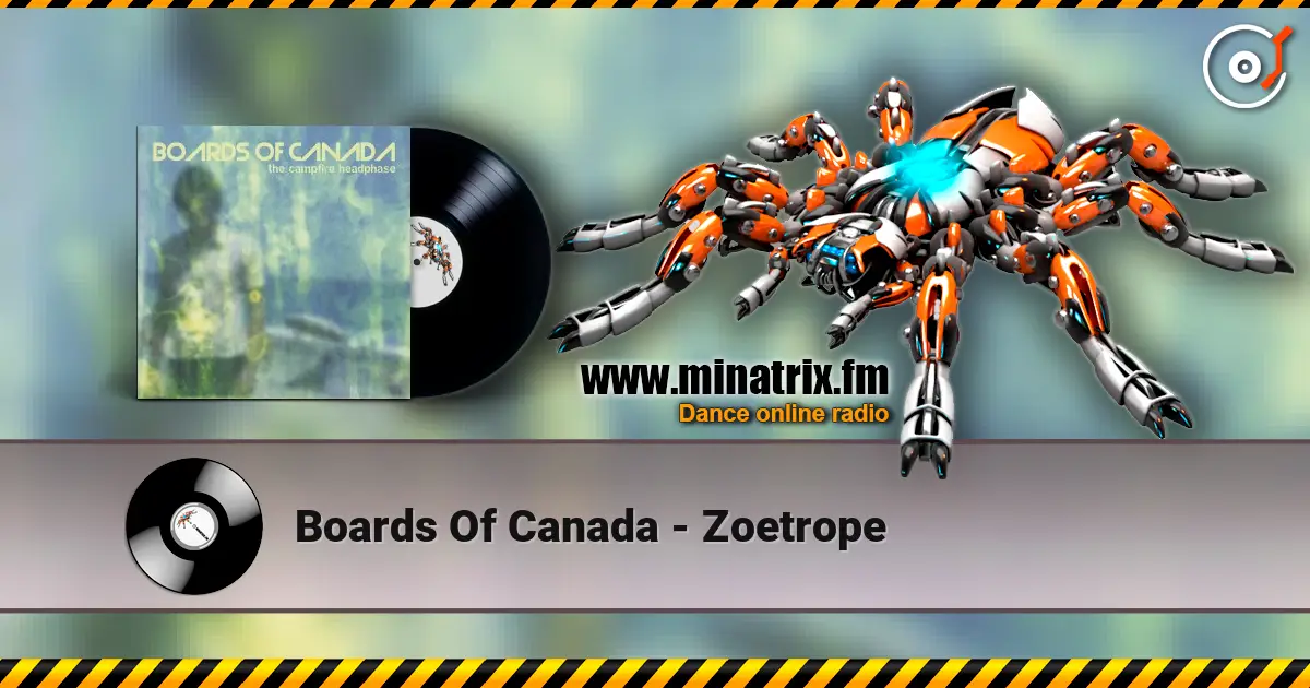 Boards Of Canada - Zoetrope escuchar online en alta calidad | Minatrix.FM