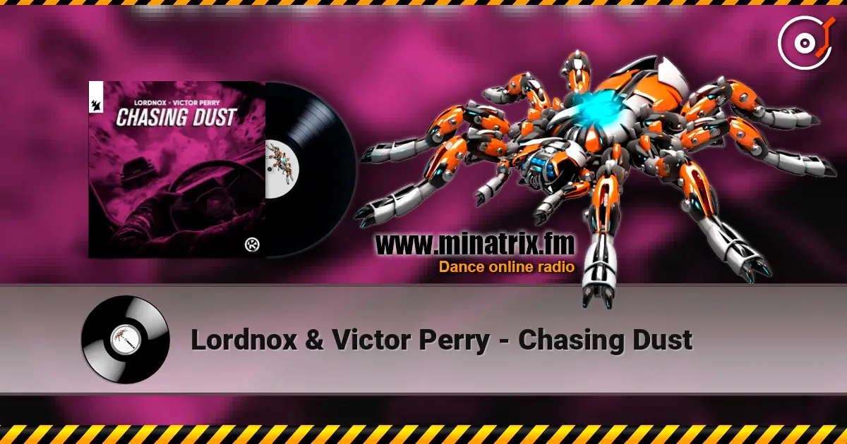 Lordnox & Victor Perry - Chasing Dust escuchar online en alta calidad | Minatrix.FM