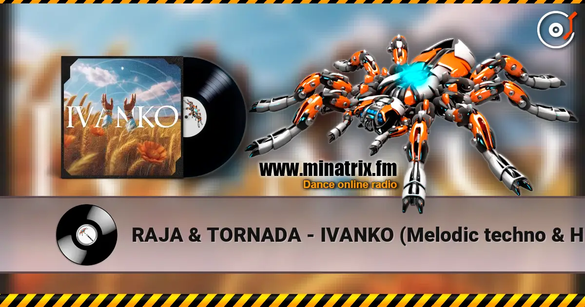 RAJA & TORNADA - IVANKO (Melodic techno & House 2025) escuchar online en alta calidad | Minatrix.FM