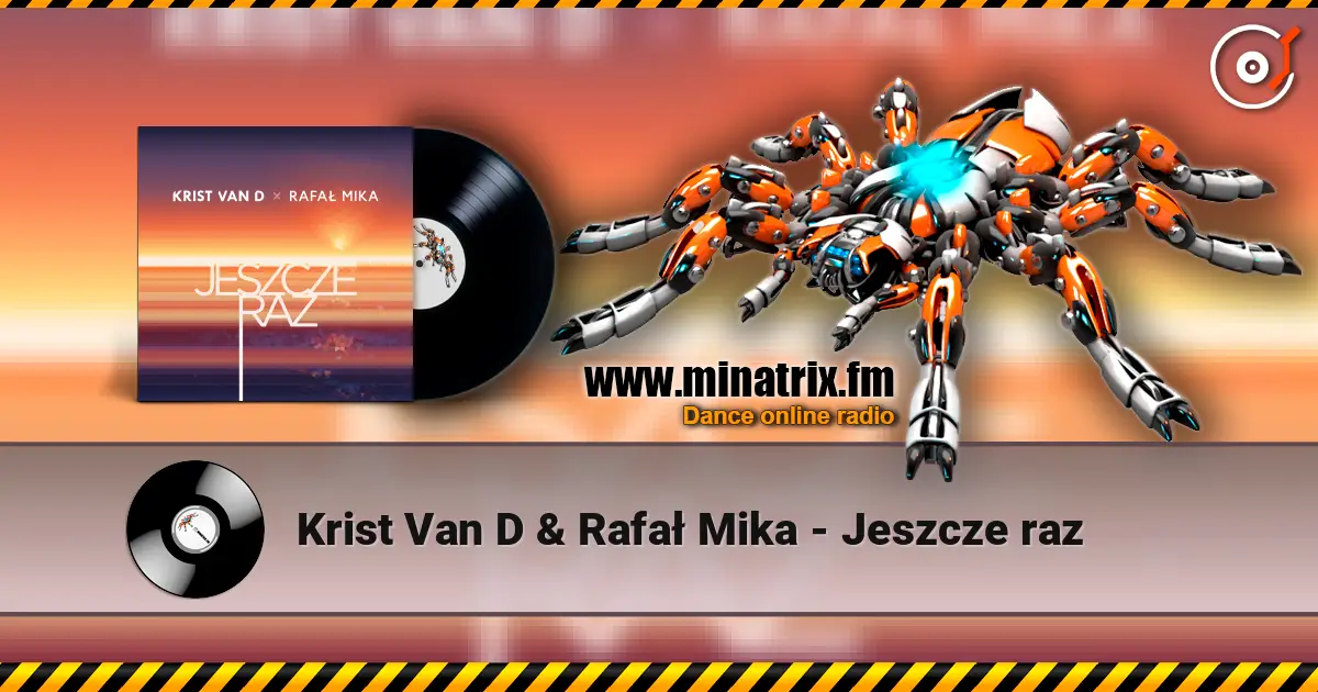 Krist Van D & Rafał Mika - Jeszcze raz escuchar online en alta calidad | Minatrix.FM