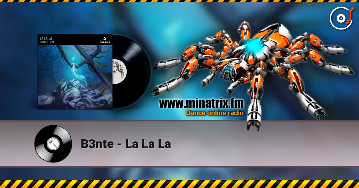 B3nte - La La La escuchar online en alta calidad | Minatrix.FM