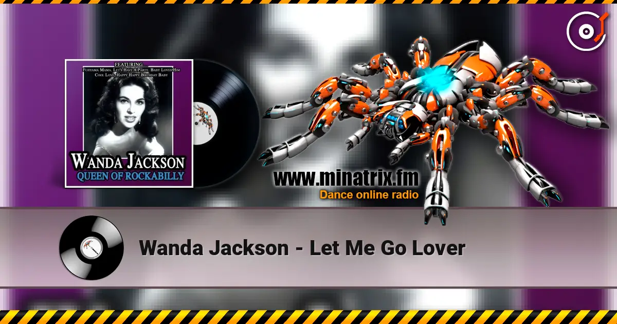 Wanda Jackson - Let Me Go Lover escuchar online en alta calidad | Minatrix.FM