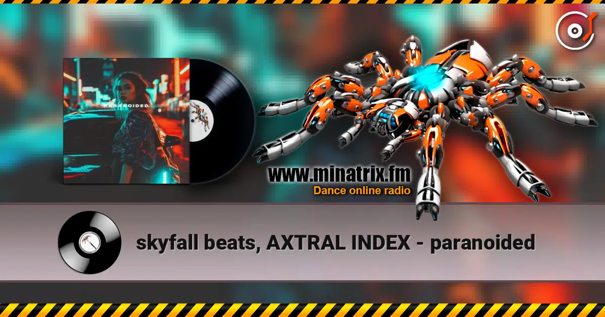 skyfall beats, AXTRAL INDEX - paranoided escuchar online en alta calidad | Minatrix.FM