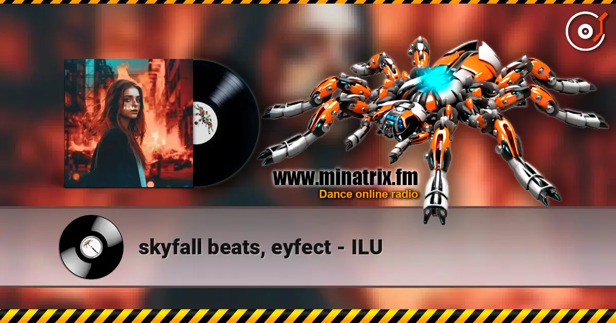skyfall beats, eyfect - ILU escuchar online en alta calidad | Minatrix.FM