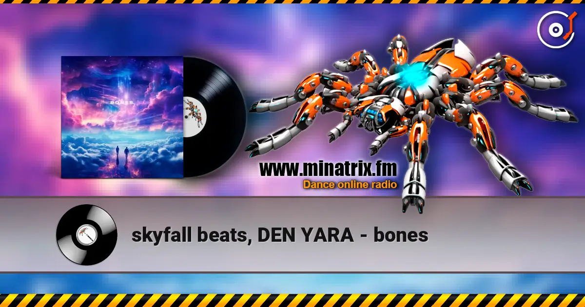 skyfall beats, DEN YARA - bones escuchar online en alta calidad | Minatrix.FM