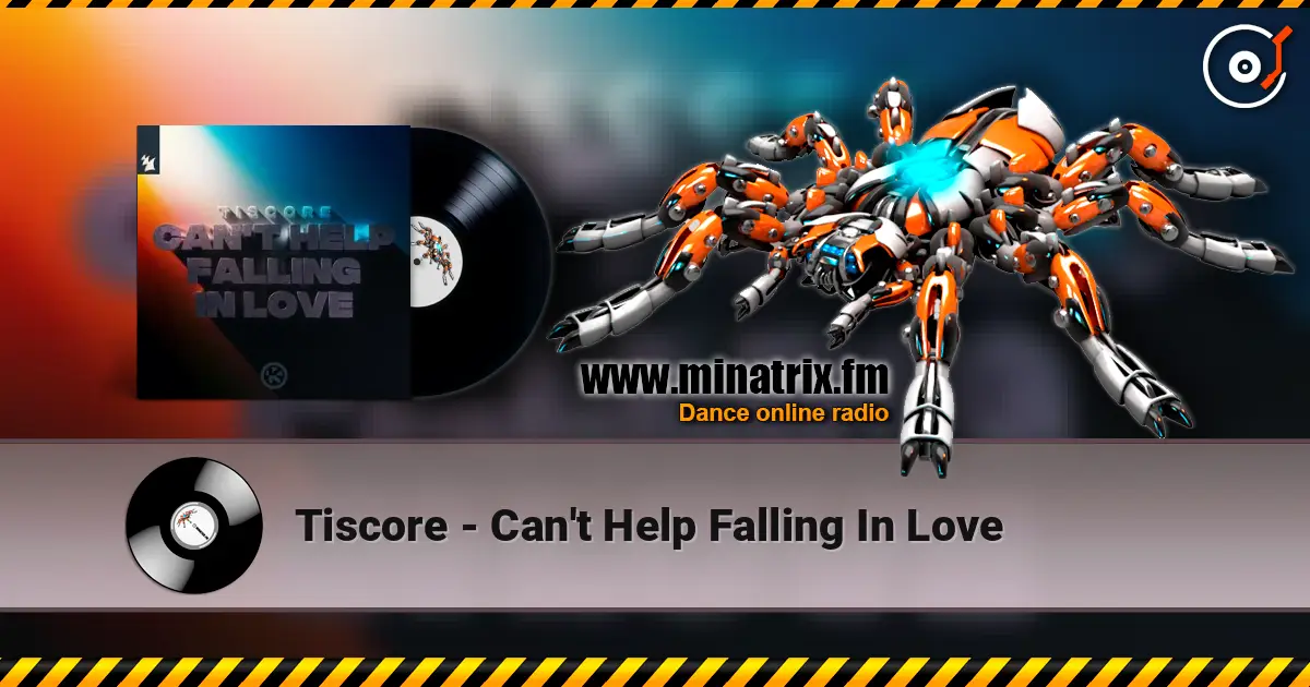 Tiscore - Can't Help Falling In Love escuchar online en alta calidad | Minatrix.FM