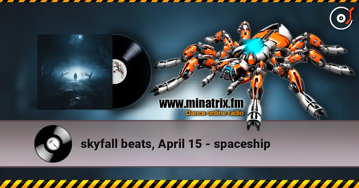skyfall beats, April 15 - spaceship escuchar online en alta calidad | Minatrix.FM