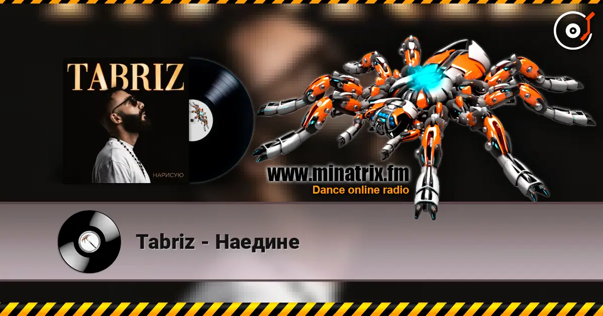 Tabriz - Наедине escuchar online en alta calidad | Minatrix.FM
