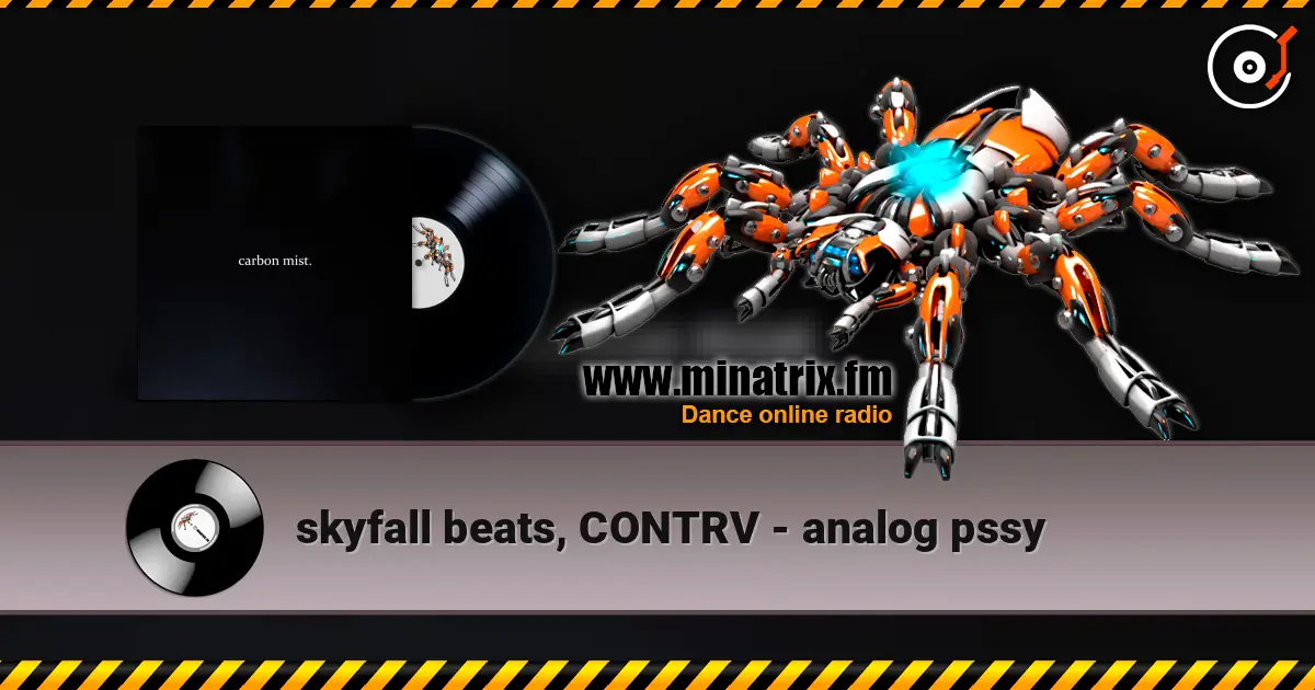 skyfall beats, CONTRV - analog pssy escuchar online en alta calidad | Minatrix.FM