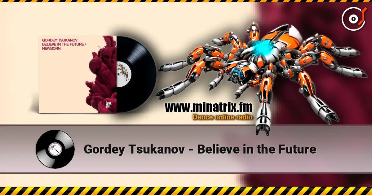 Gordey Tsukanov - Believe in the Future listen online in high quality | Minatrix.FM