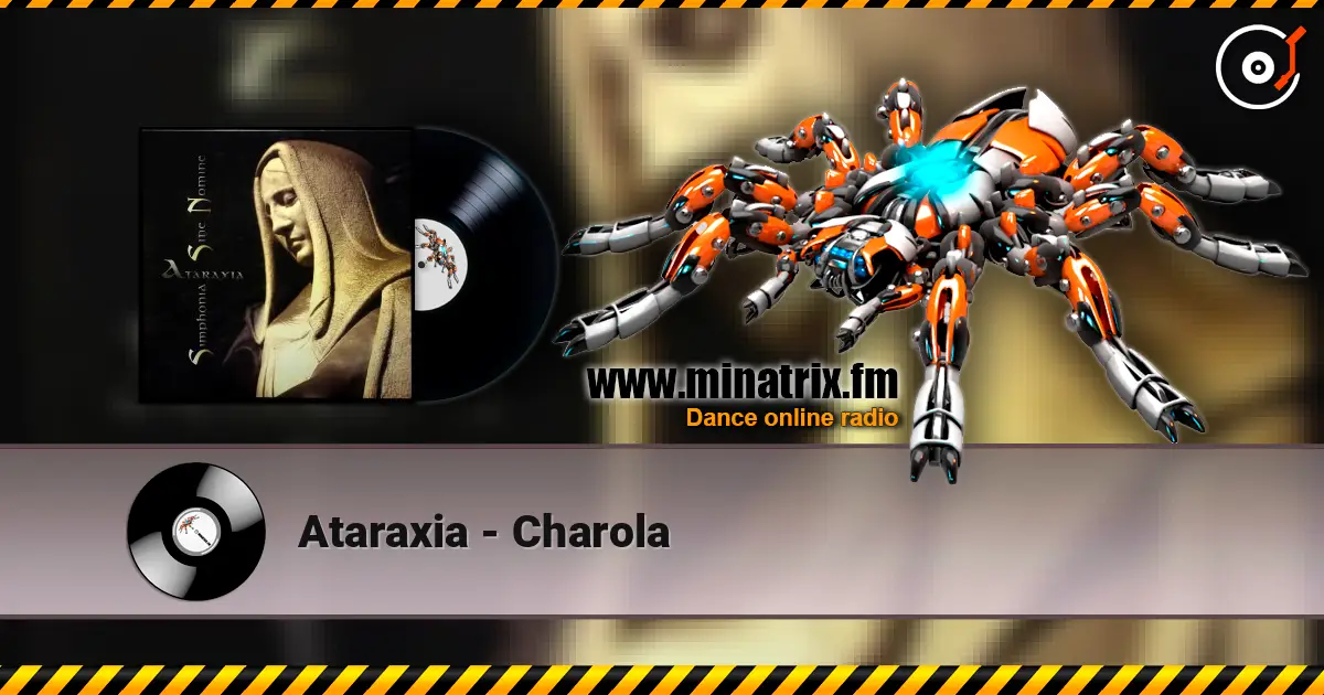 Ataraxia - Charola escuchar online en alta calidad | Minatrix.FM