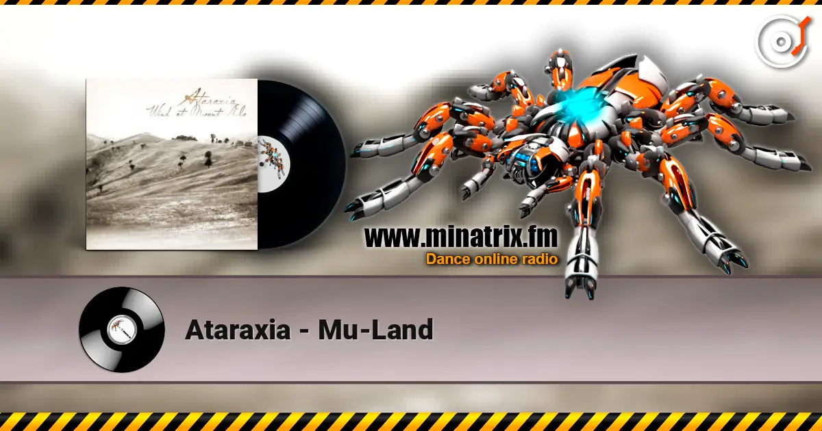 Ataraxia - Mu-Land слухати онлайн у високій якості | Minatrix.FM
