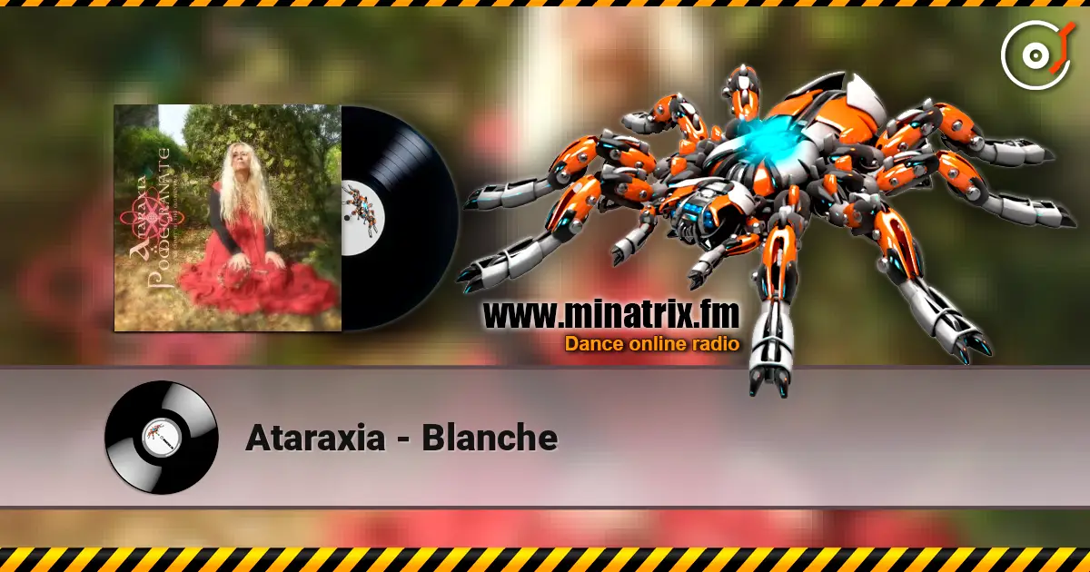 Ataraxia - Blanche escuchar online en alta calidad | Minatrix.FM