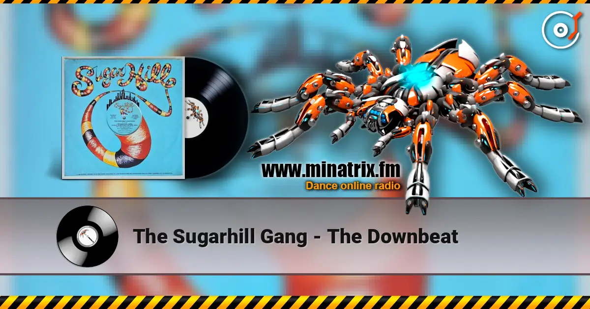 The Sugarhill Gang - The Downbeat escuchar online en alta calidad | Minatrix.FM