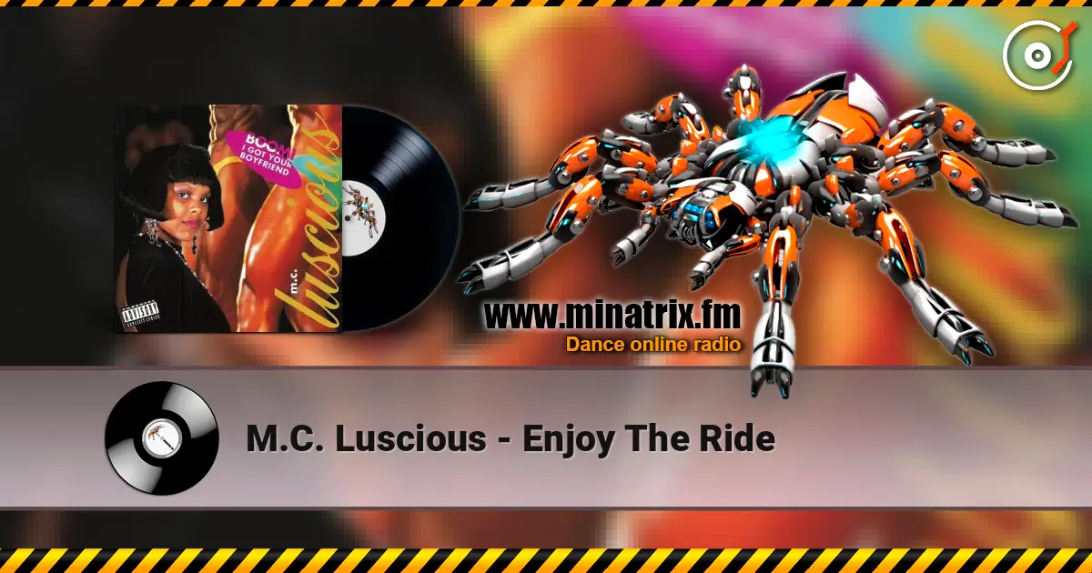 M.C. Luscious - Enjoy The Ride escuchar online en alta calidad | Minatrix.FM