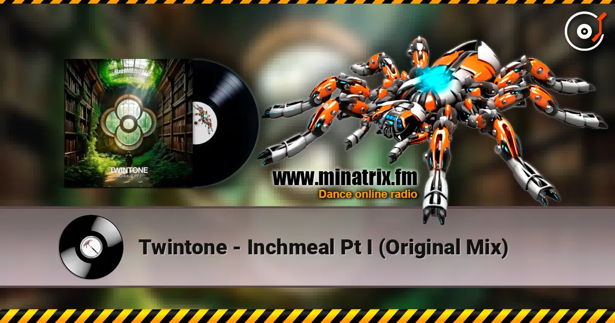 Twintone - Inchmeal Pt I (Original Mix) escuchar online en alta calidad | Minatrix.FM