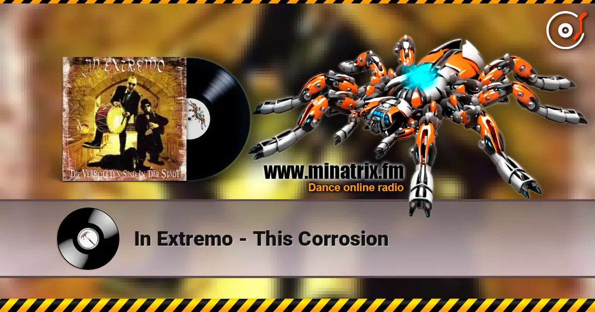 In Extremo - This Corrosion escuchar online en alta calidad | Minatrix.FM