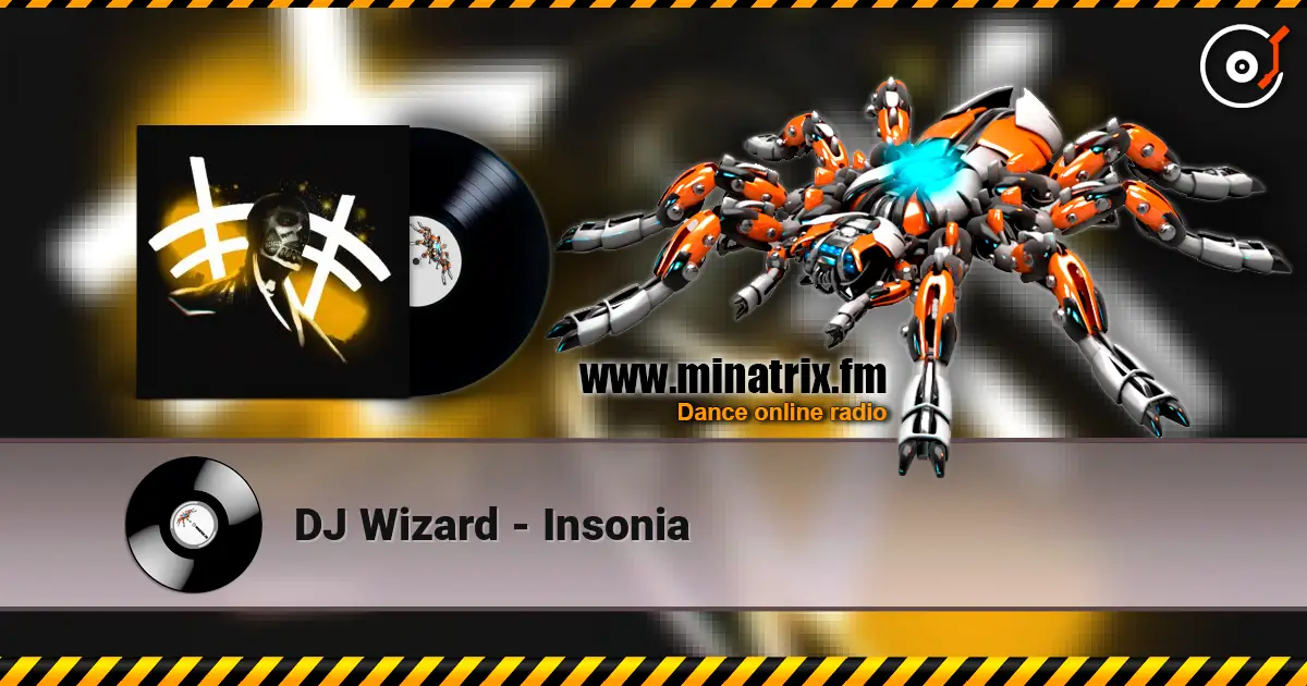 DJ Wizard - Insonia escuchar online en alta calidad | Minatrix.FM