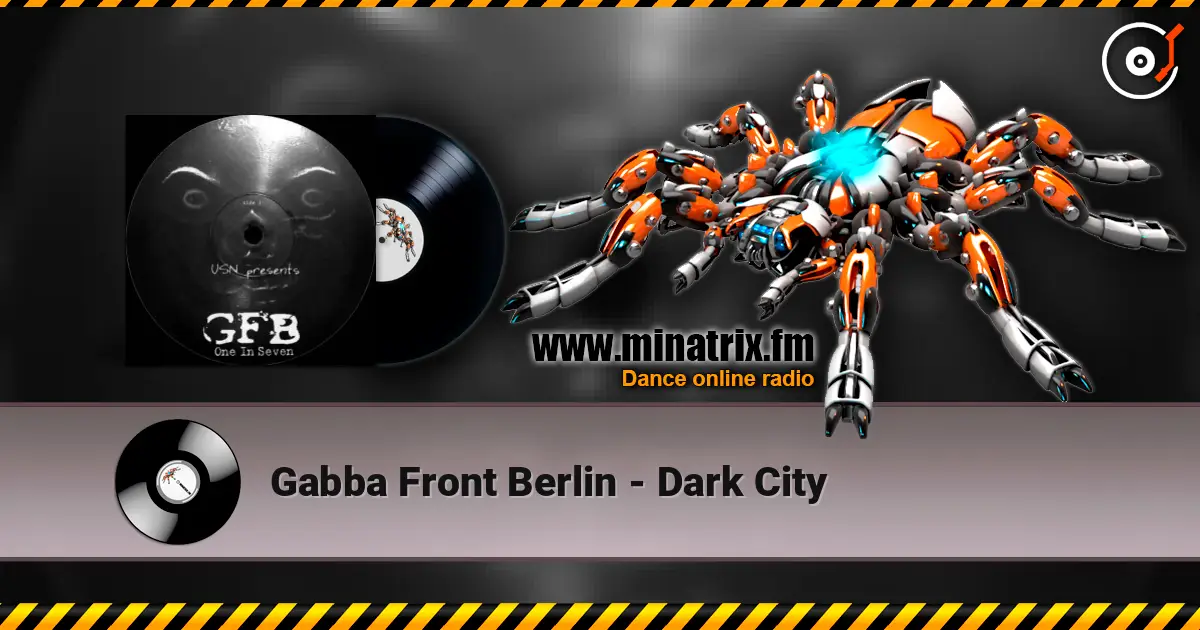 Gabba Front Berlin - Dark City escuchar online en alta calidad | Minatrix.FM