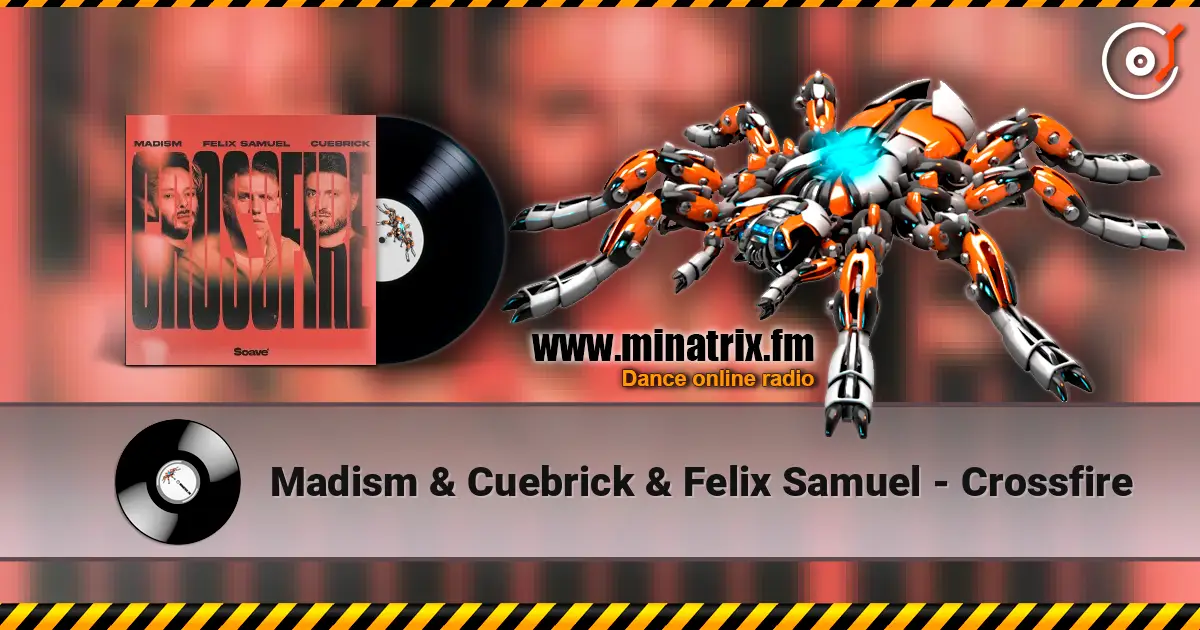Madism & Cuebrick & Felix Samuel - Crossfire escuchar online en alta calidad | Minatrix.FM