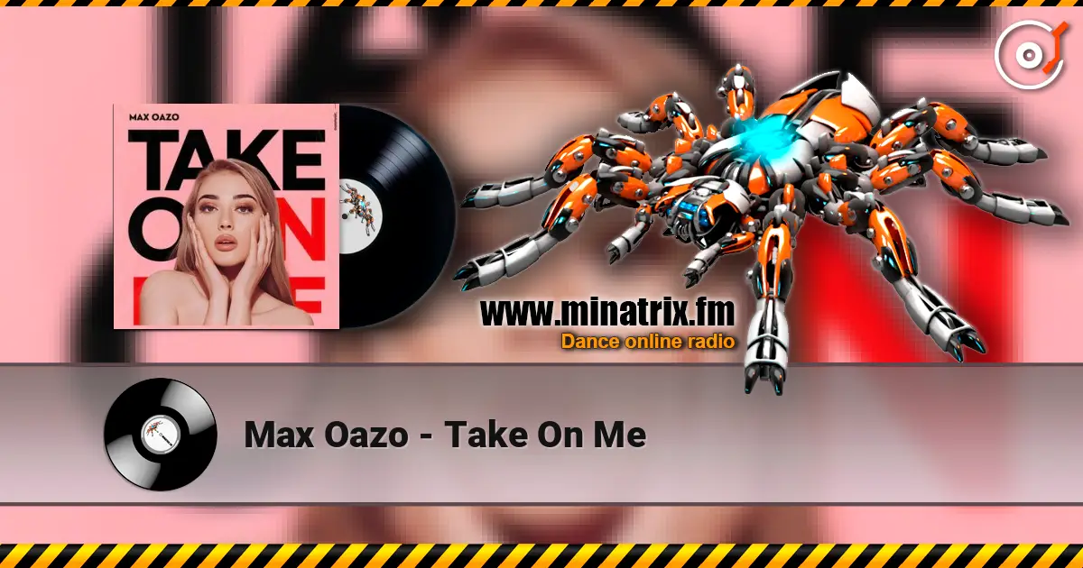 Max Oazo - Take On Me escuchar online en alta calidad | Minatrix.FM