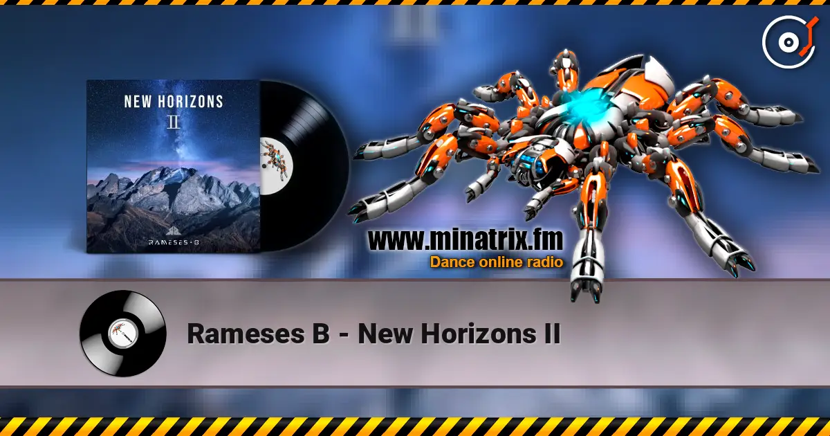 Rameses B - New Horizons II escuchar online en alta calidad | Minatrix.FM