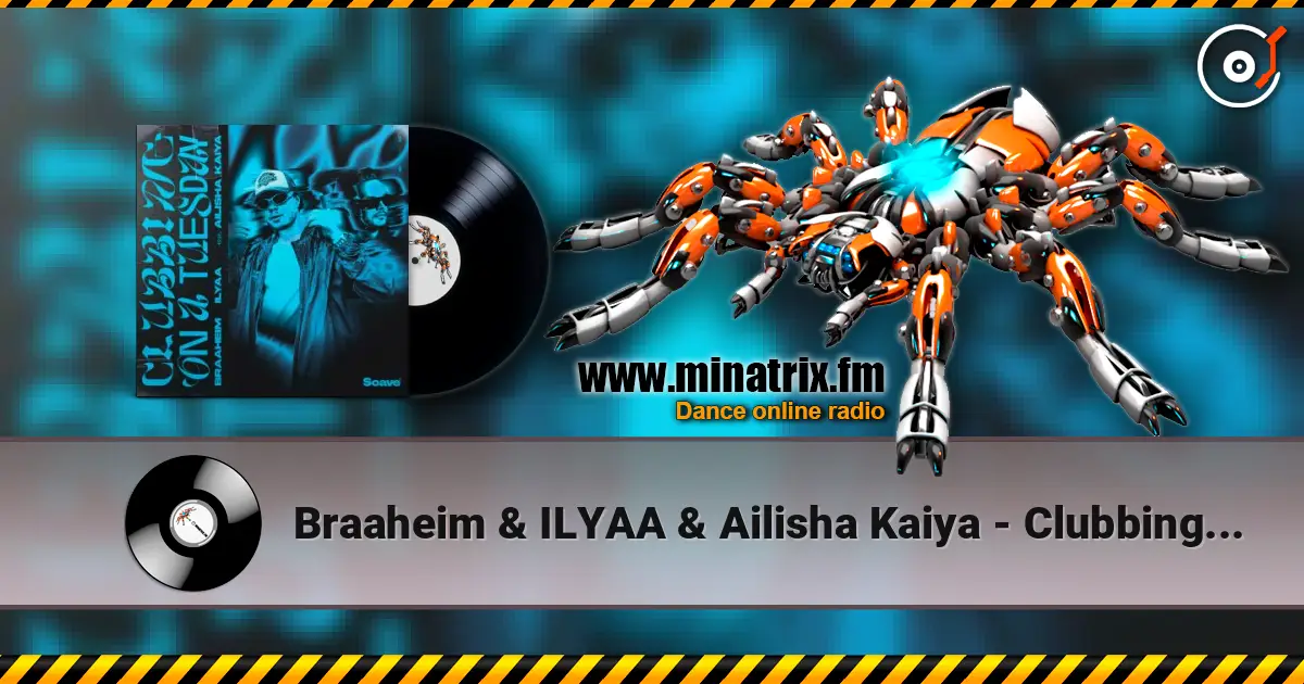 Braaheim & ILYAA & Ailisha Kaiya - Clubbing On A Tuesday [Extended Mix] escuchar online en alta calidad | Minatrix.FM