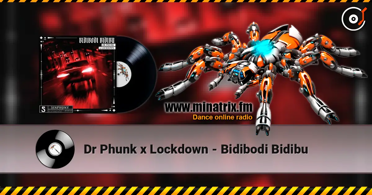 Dr Phunk x Lockdown - Bidibodi Bidibu escuchar online en alta calidad | Minatrix.FM