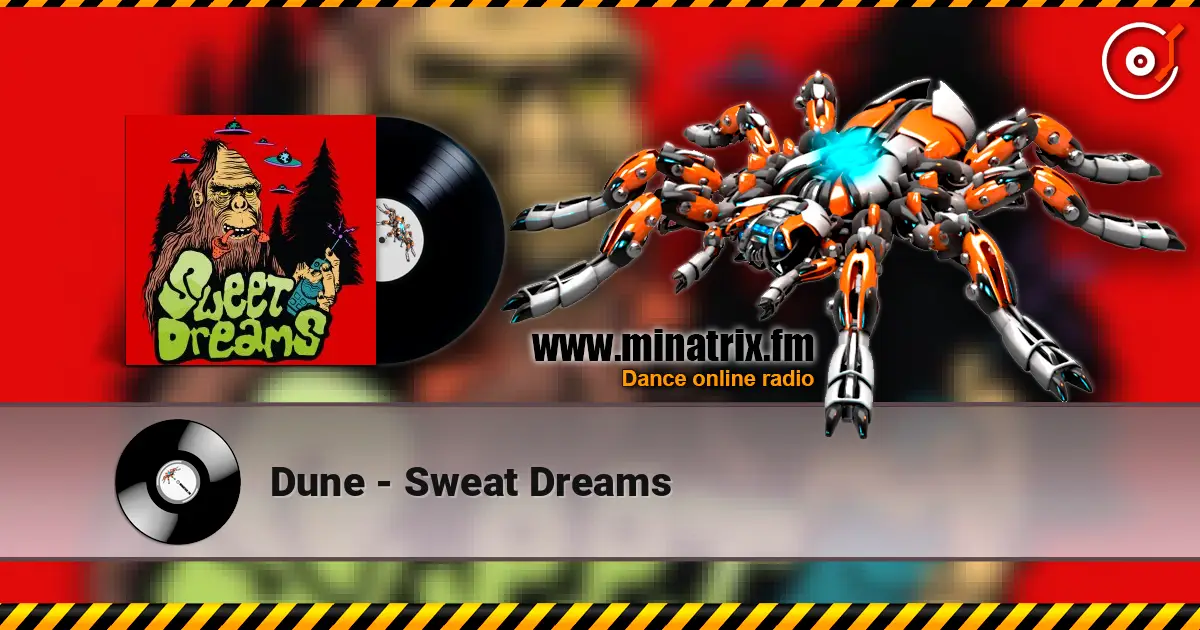 Dune - Sweat Dreams escuchar online en alta calidad | Minatrix.FM