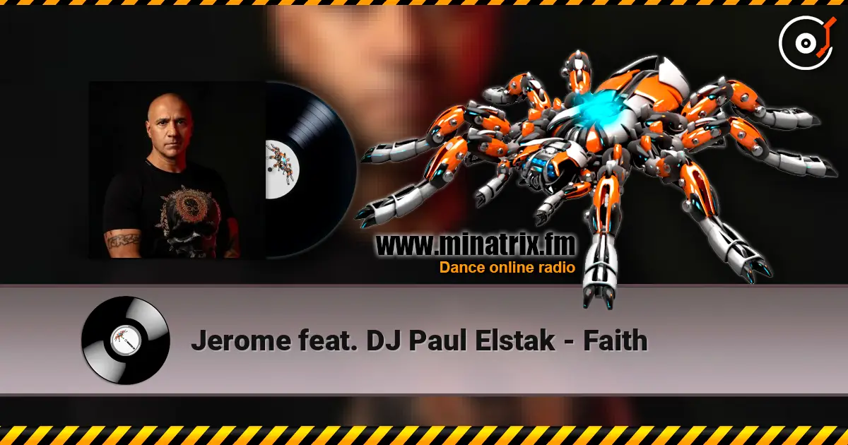 Jerome feat. DJ Paul Elstak - Faith escuchar online en alta calidad | Minatrix.FM
