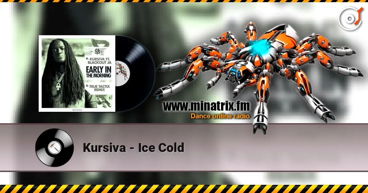 Kursiva - Ice Cold escuchar online en alta calidad | Minatrix.FM