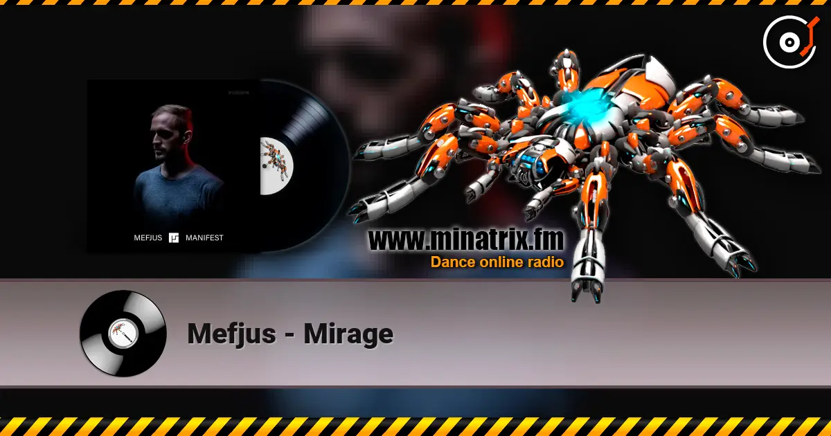 Mefjus - Mirage escuchar online en alta calidad | Minatrix.FM