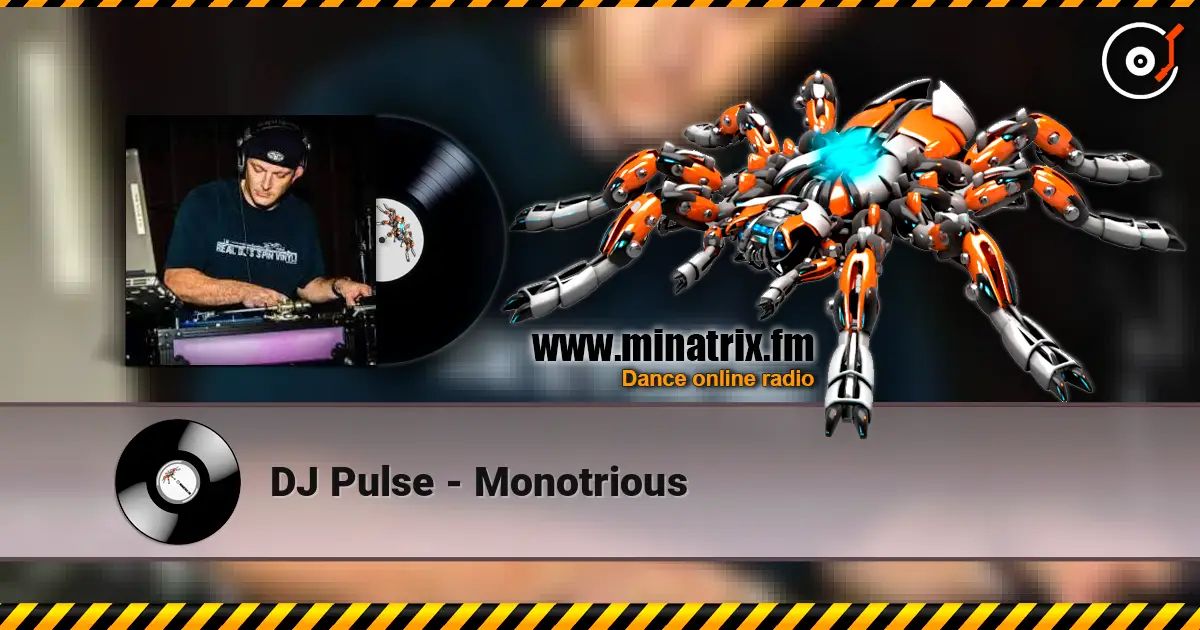 DJ Pulse - Monotrious escuchar online en alta calidad | Minatrix.FM