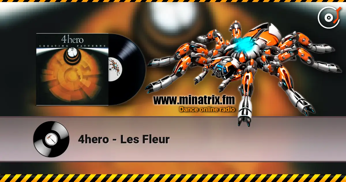 4hero - Les Fleur escuchar online en alta calidad | Minatrix.FM