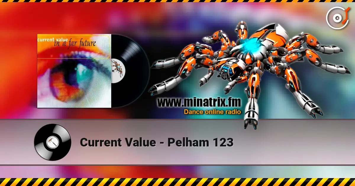 Current Value - Pelham 123 escuchar online en alta calidad | Minatrix.FM