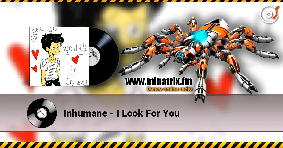 Inhumane - I Look For You escuchar online en alta calidad | Minatrix.FM