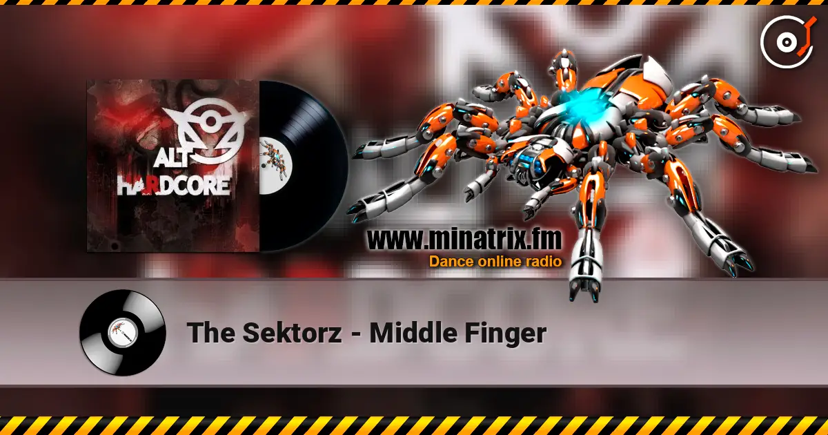 The Sektorz - Middle Finger escuchar online en alta calidad | Minatrix.FM