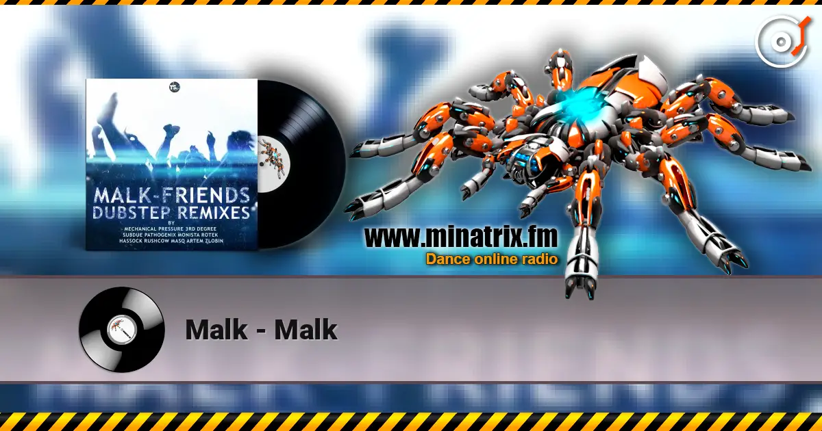 Malk - Malk escuchar online en alta calidad | Minatrix.FM