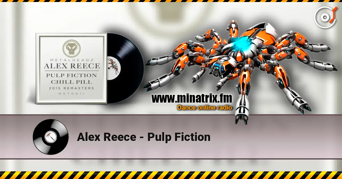 Alex Reece - Pulp Fiction escuchar online en alta calidad | Minatrix.FM