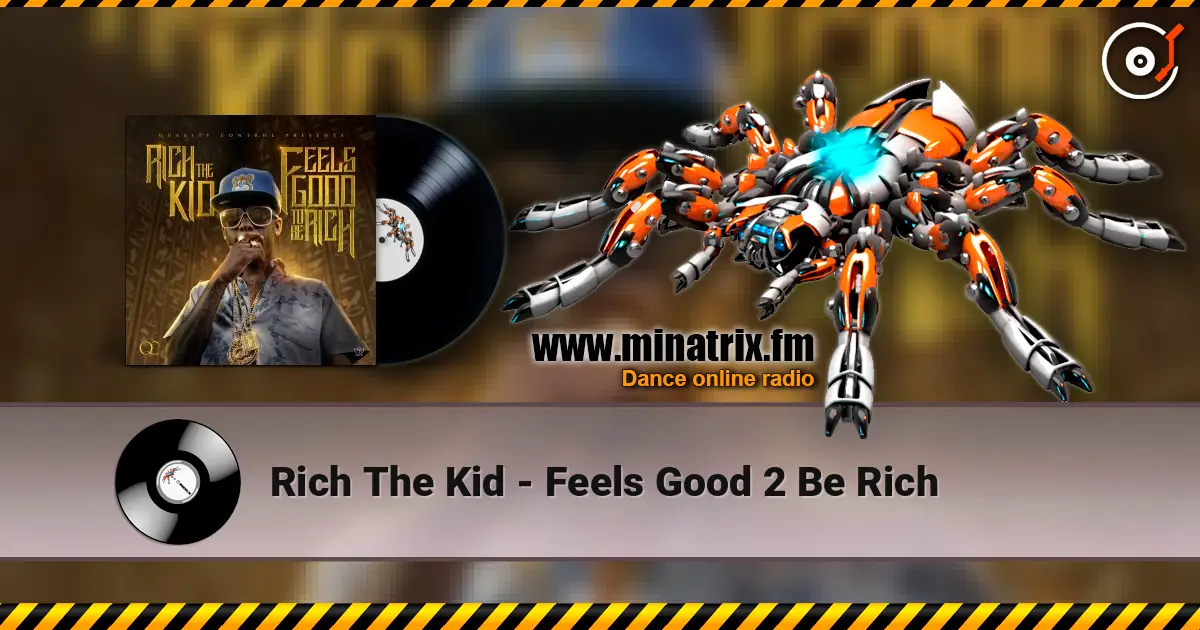 Rich The Kid - Feels Good 2 Be Rich escuchar online en alta calidad | Minatrix.FM